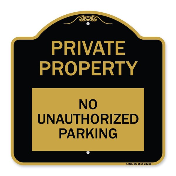 Signmission Private Property-No Unauthorized Parking, Black & Gold Aluminum Sign, 18" x 18", BG-1818-23251 A-DES-BG-1818-23251 - main